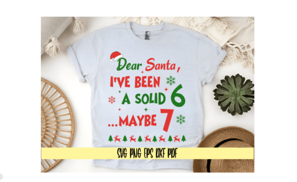 Dear Santa I've Been A Solid 6...Maybe 7: A Graphic That Gets It