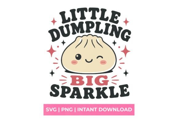 Little Dumpling Big Sparkle Kawaii SVG: A Designer's Guide to this Charming Asset