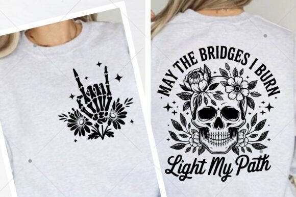May the Bridges I Burn SVG PNG: Embracing Snarky, Sarcastic Design