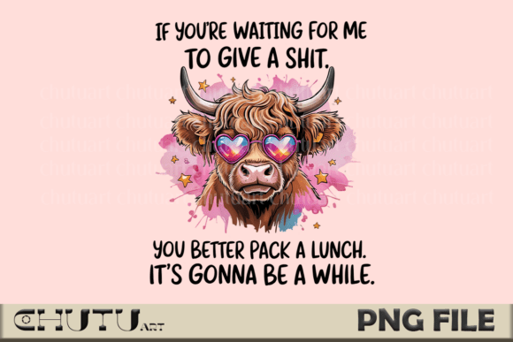 Sassy Highland Cow PNG: Funny Quote for Zero Tolerance Attitude
